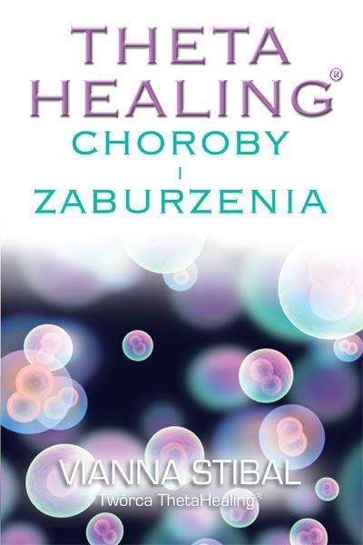 Theta Healing.Choroby i zaburzenia Theta Healing.Choroby i zaburzenia
