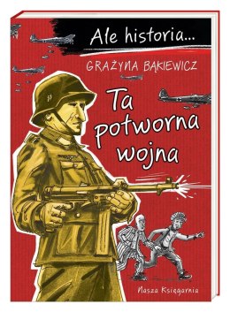 Ale historia Ta potworna wojna