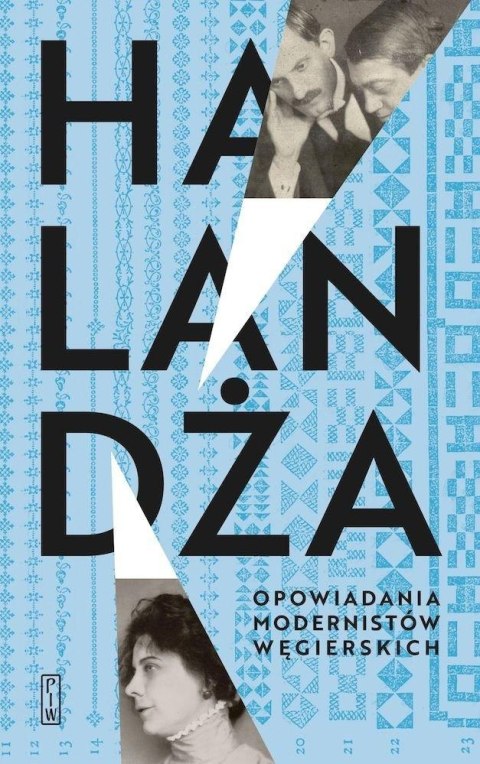 Halandża. Opowiadania modernistów węgierskich Halandża. Opowiadania modernistów węgierskich