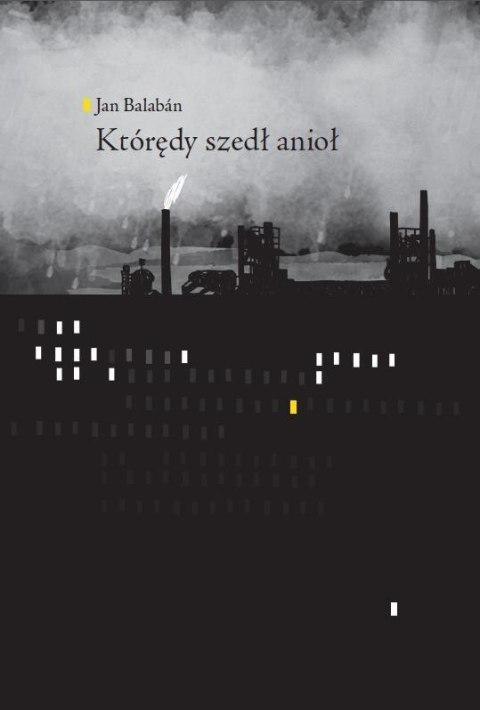 Którędy szedł anioł Którędy szedł anioł