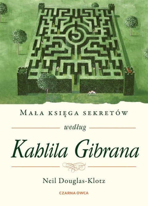 Mała księga sekretów według Kahlila Gibrana Mała księga sekretów według Kahlila Gibrana