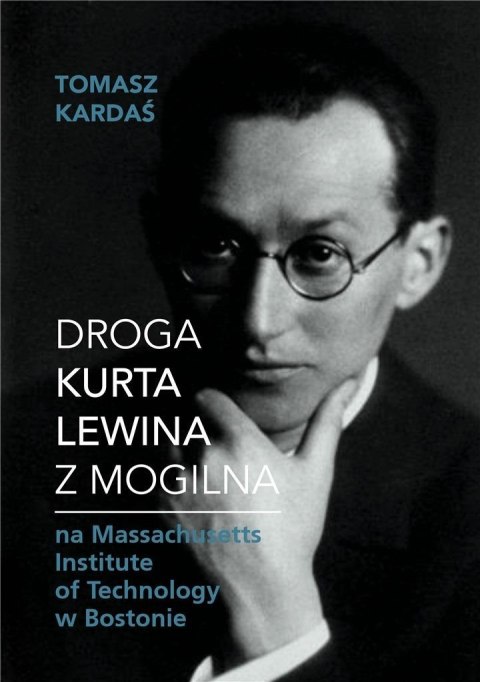 Droga Kurta Lewina z Mogilna Droga Kurta Lewina z Mogilna