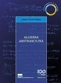 Algebra abstrakcyjna Algebra abstrakcyjna