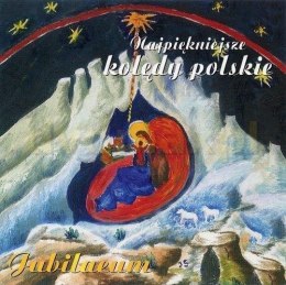Jubilaeum. Najpiękniejsze kolędy polskie CD