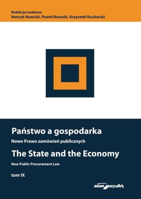 Państwo a gospodarka. Nowe prawo zamówień... T.9 Państwo a gospodarka. Nowe prawo zamówień... T.9