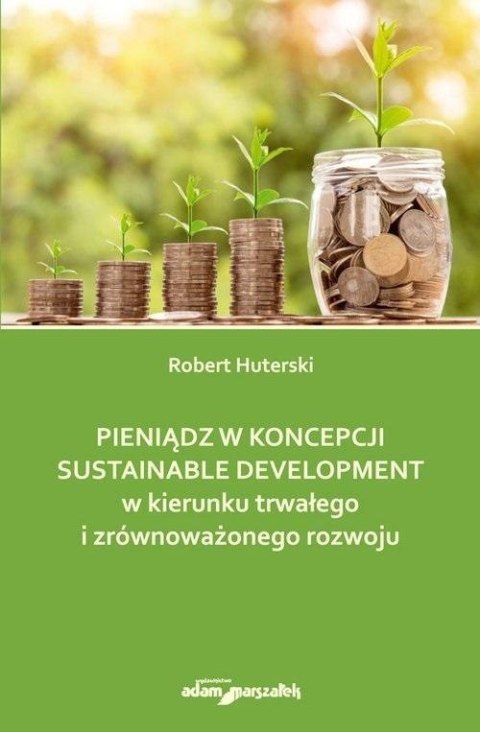 Pieniądz w koncepcji sustainable development... Pieniądz w koncepcji sustainable development...
