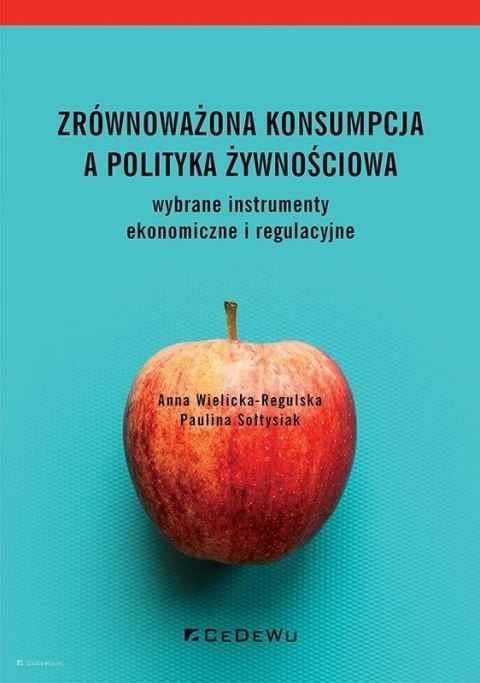 Zrównoważona konsumpcja a polityka żywnościowa Zrównoważona konsumpcja a polityka żywnościowa