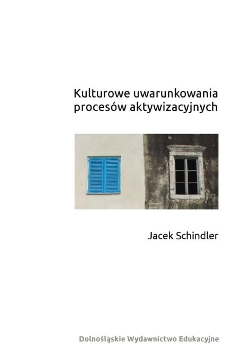 Kulturowe uwarunkowania procesów aktywizacyjnych