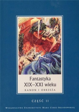 Fantastyka XIX-XXI wieku cz.2 Kanon i obrzeża