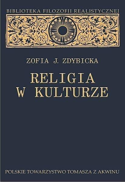 Religia w kulturze. Studium z filozofii religii Religia w kulturze. Studium z filozofii religii