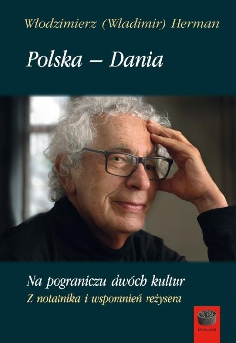 Polska - Dania. Na pograniczu dwóch kultur Polska - Dania. Na pograniczu dwóch kultur