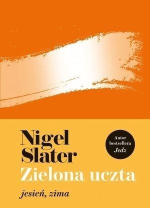 Zielona uczta: jesień, zima Zielona uczta: jesień, zima
