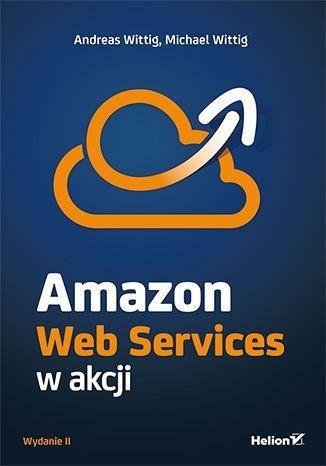 Amazon Web Services w akcji w.2 Amazon Web Services w akcji w.2