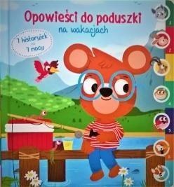 Opowieści do poduszki - Na wakacjach Opowieści do poduszki - Na wakacjach