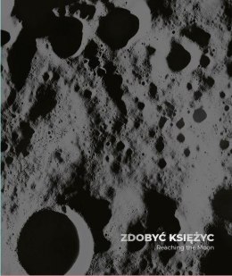 Zdobyć Księżyc/ Reaching the Moon