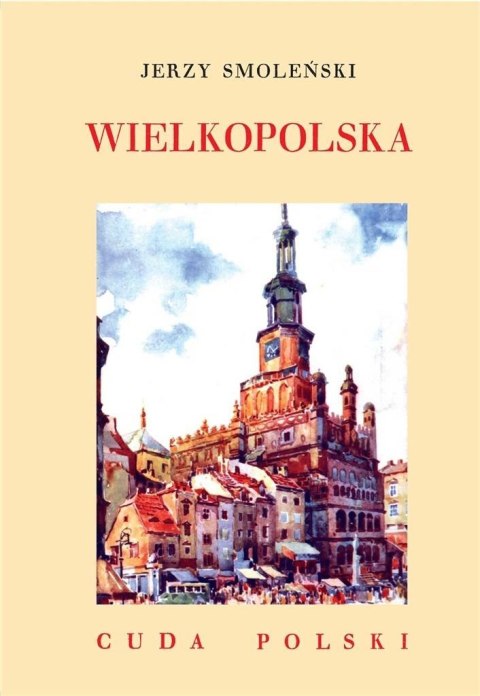 Cuda Polski. Wielkopolska Cuda Polski. Wielkopolska