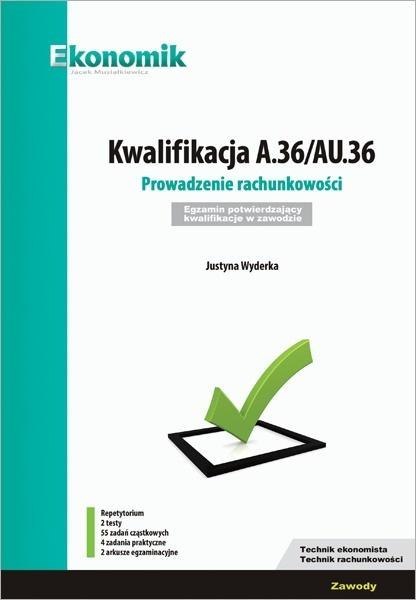 Kwalifikacja A.36/AU.36 Egzamin w.2019 EKONOMIK Kwalifikacja A.36/AU.36 Egzamin w.2019 EKONOMIK