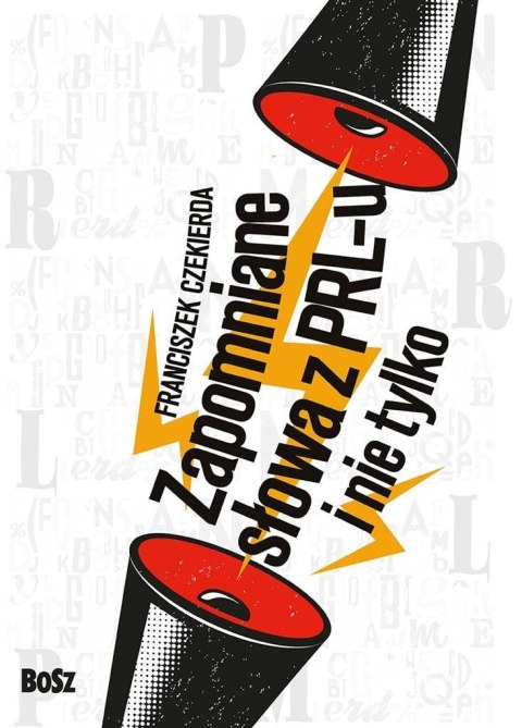 Zapomniane słowa PRL-u Zapomniane słowa PRL-u