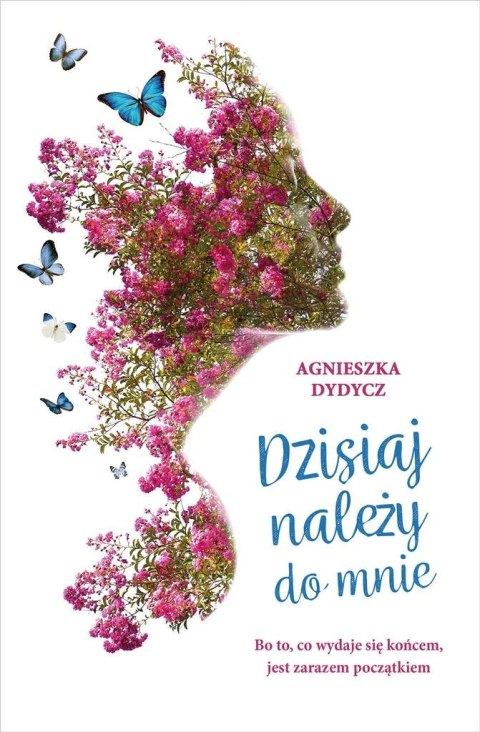 Dzisiaj należy do mnie Dzisiaj należy do mnie