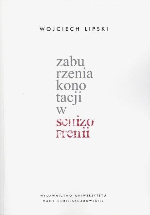 Zaburzenia konotacji w schizofrenii Zaburzenia konotacji w schizofrenii