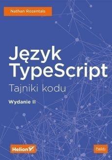 Język TypeScript. Tajniki kodu w.II