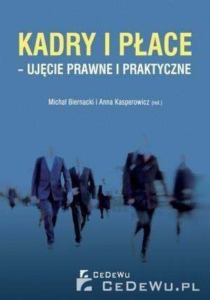 Kadry i płace - ujęcie prawne i praktyczne