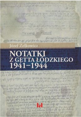 Notatki z Getta Łódzkiego 1941-1944