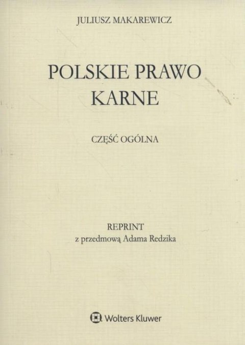 Polskie prawo karne Część ogólna Polskie prawo karne Część ogólna