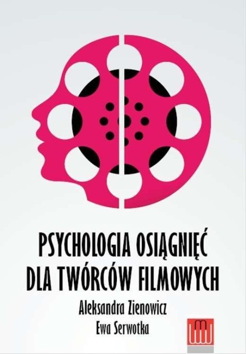 Psychologia osiągnięć dla twórców filmowych Psychologia osiągnięć dla twórców filmowych