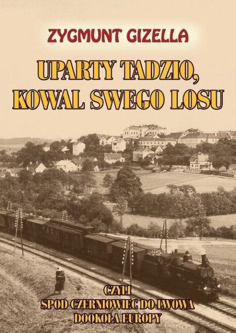 Uparty Tadzio, kowal swego losu Uparty Tadzio, kowal swego losu
