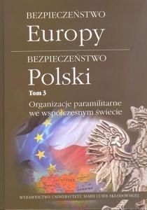 Bezpieczeństwo Europy - bezpieczeństwo Polski T.3