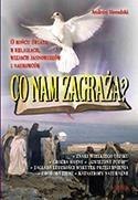 Co nam zagraża? Co nam zagraża?