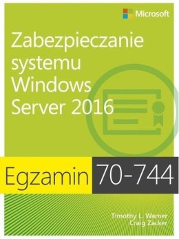Egzamin 70-744: Zabez. systemu Windows Server 2016
