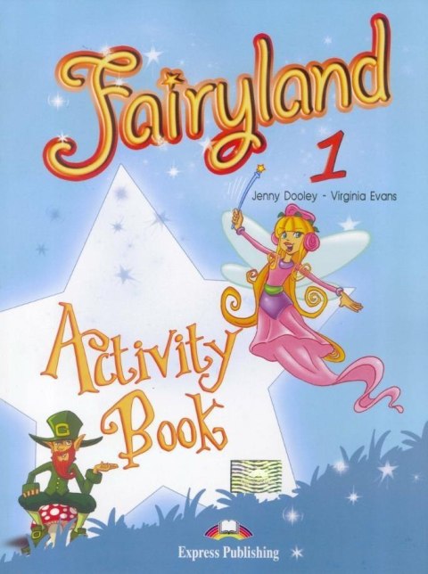 Fairyland 1 WB EXPRESS PUBLISHING Fairyland 1 WB EXPRESS PUBLISHING