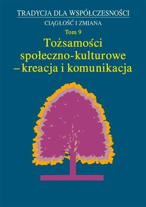 Tożsamości społeczno-kulturowe...T.9