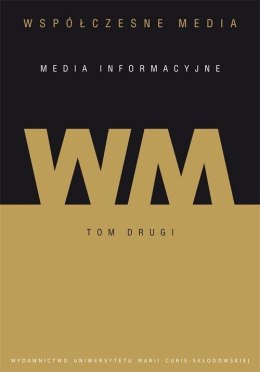 Współczesne media T.2 Media informacyjne