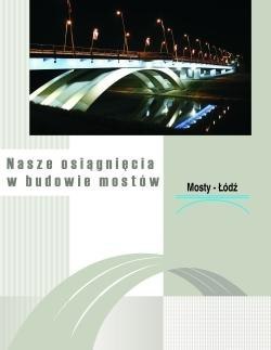Nasze osiągnięcia w budowie mostów Nasze osiągnięcia w budowie mostów