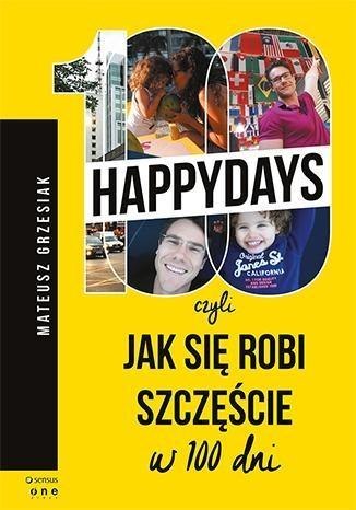 100happydays, czyli jak się robi szczęście w ... 100happydays, czyli jak się robi szczęście w ...
