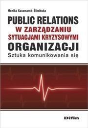 Public relations w zarządzaniu sytuacjami ...