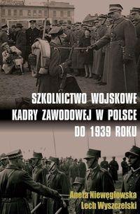 Szkolnictwo wojskowe kadry zawodowej w Polsce Szkolnictwo wojskowe kadry zawodowej w Polsce