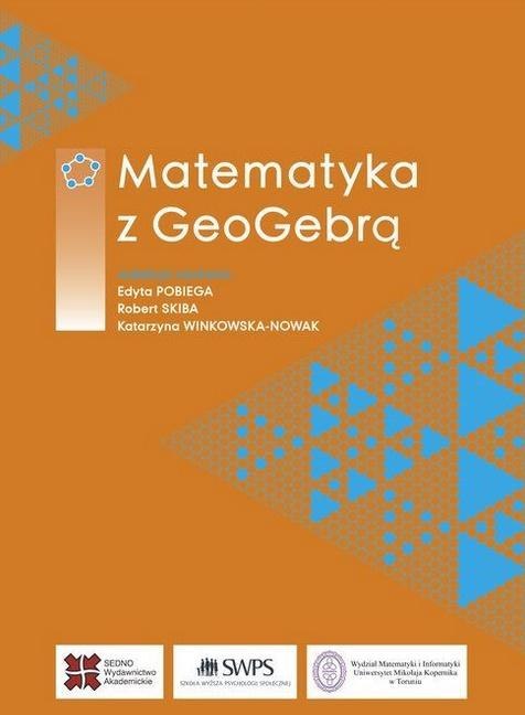 Matematyka z GeoGebrą Matematyka z GeoGebrą