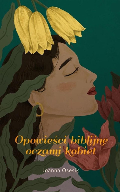 Opowieści biblijne oczami kobiet Opowieści biblijne oczami kobiet