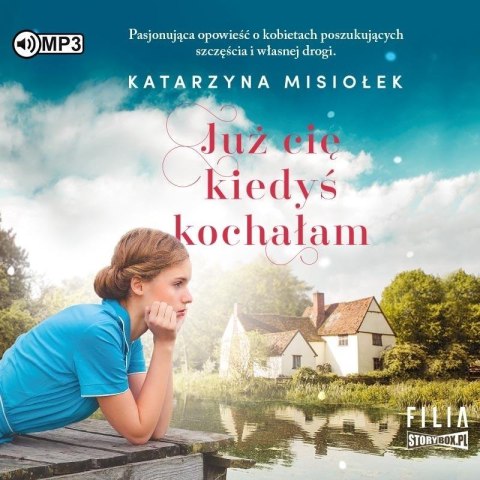 Już cię kiedyś kochałam audiobook Już cię kiedyś kochałam audiobook
