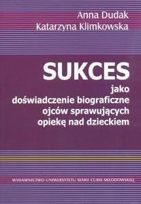 Sukces jako doświadczenie biograficzne ojców...