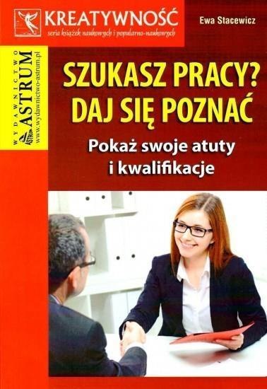 Szukasz pracy? Daj się poznać Szukasz pracy? Daj się poznać