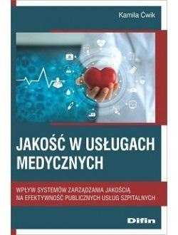 Jakość w usługach medycznych Jakość w usługach medycznych
