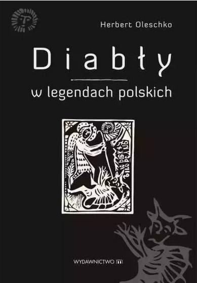 Diabły w legendach polskich Diabły w legendach polskich