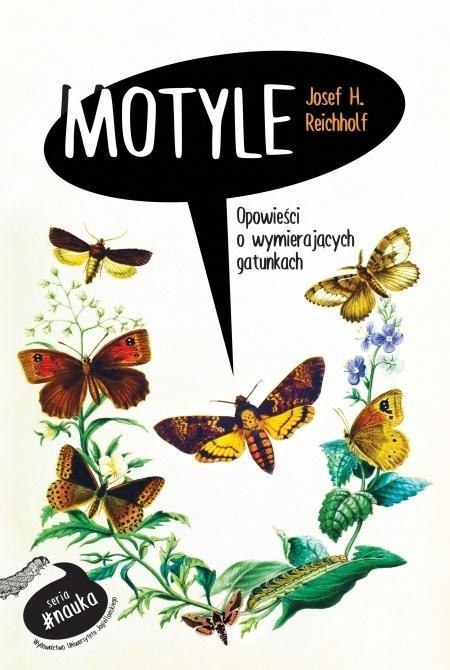 Motyle. Opowieści o wymierających gatunkach Motyle. Opowieści o wymierających gatunkach