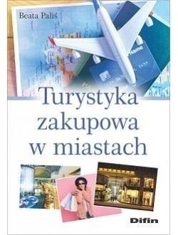 Turystyka zakupowa w miastach Turystyka zakupowa w miastach