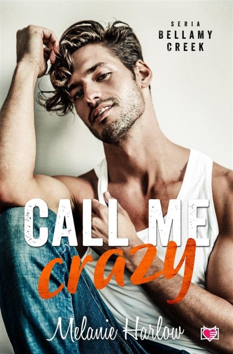 Bellamy Creek T.3 Call me crazy Bellamy Creek T.3 Call me crazy